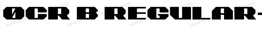 0CR B Regular字体转换